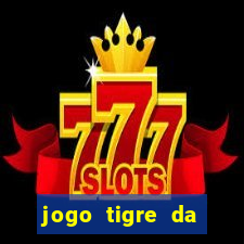 jogo tigre da sorte é confiável